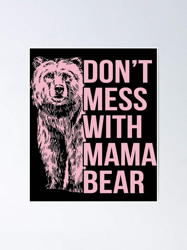 Don't Mess With Mama Bear - Personalized T-Shirt/ Hoodie - Best