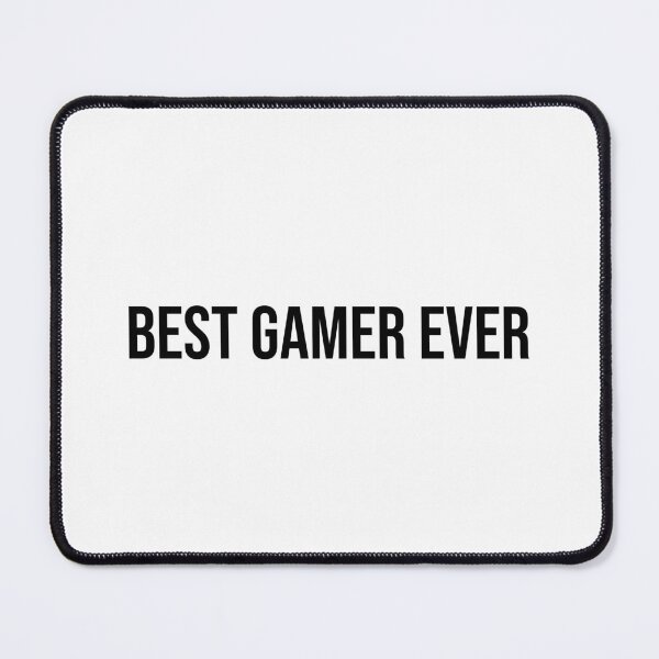 Item preview, Best Gamer Ever designed and sold by ddawgdesigns.
