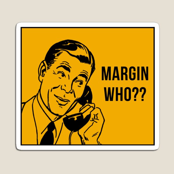 Item preview, MARGIN WHO?? (YELLOW) designed and sold by DesignsByER.