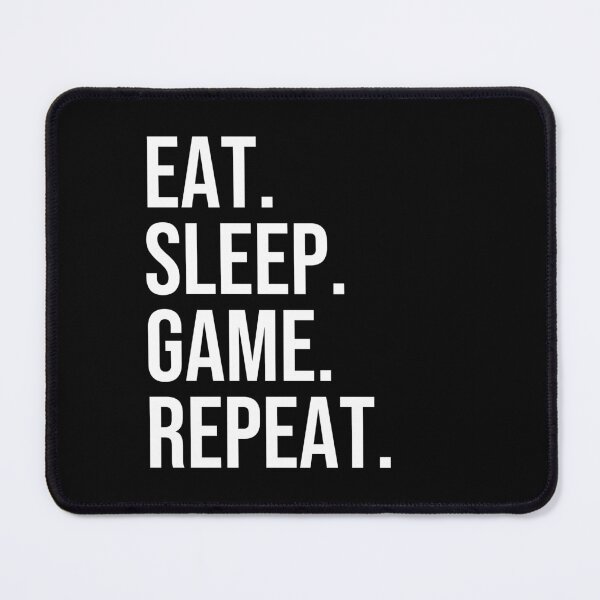 Item preview, Eat Sleep Game Repeat designed and sold by ddawgdesigns.