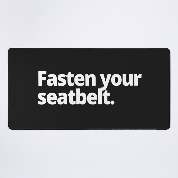 Item preview, Fasten your seatbelt. designed and sold by WittyChest.