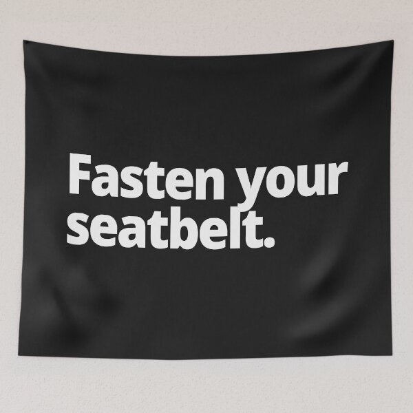 Item preview, Fasten your seatbelt. designed and sold by WittyChest.