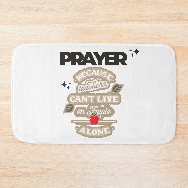 Item preview, Prayer, Because Teachers Can't Live on Apple Alone - White and Black designed and sold by TheReporter1.