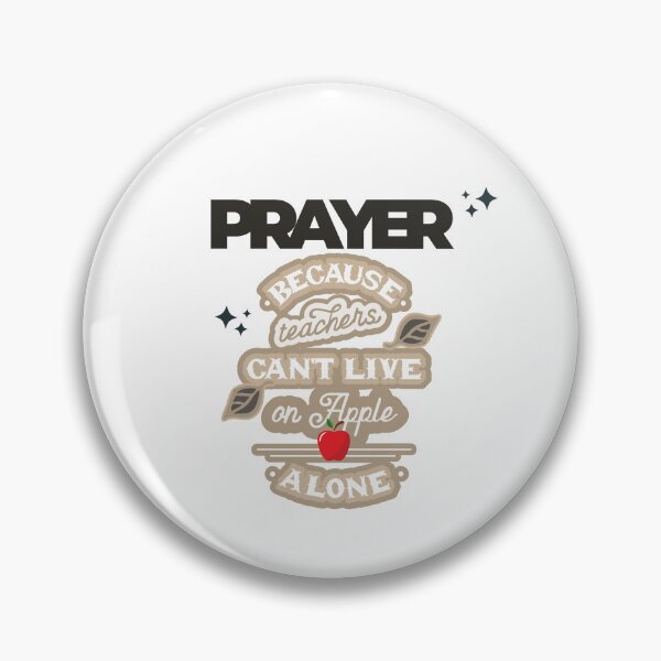 Item preview, Prayer, Because Teachers Can't Live on Apple Alone - White and Black designed and sold by TheReporter1.