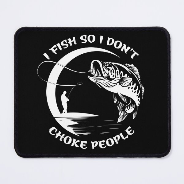 Item preview, I fish so I don't choke people designed and sold by pnkpopcorn.