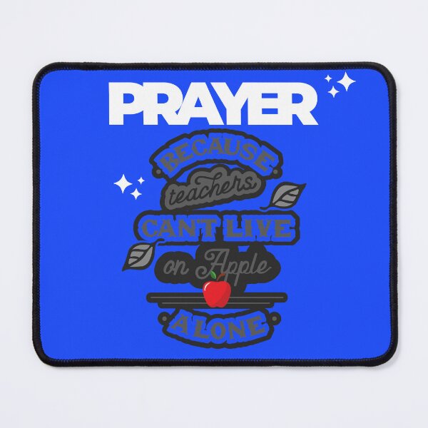 Item preview, Prayer, Because Teachers Can't Live on Apple Alone - Royal Blue and Black designed and sold by TheReporter1.