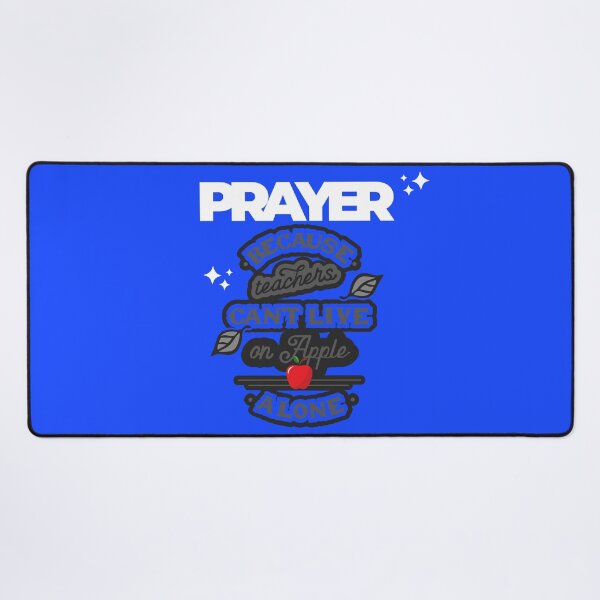 Item preview, Prayer, Because Teachers Can't Live on Apple Alone - Royal Blue and Black designed and sold by TheReporter1.