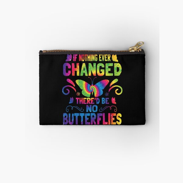 Item preview, If Nothing Ever Changed There'd be No Butterflies Tie Dye designed and sold by Fislux.