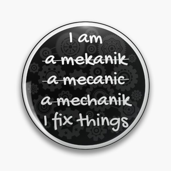 Item preview, I am a mechanic I fix things funny spelling designed and sold by Randa Ranmania.