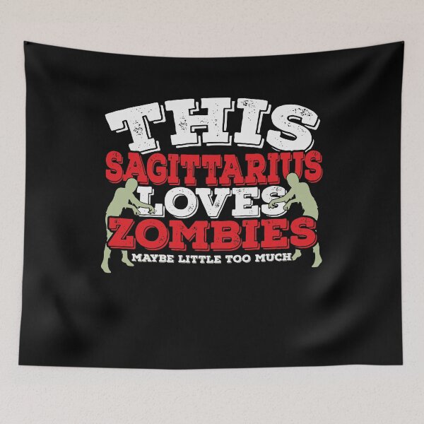 Item preview, Horoscope Zodiac Sign Sagittarius Loves Zombies designed and sold by TheCrazyBear.