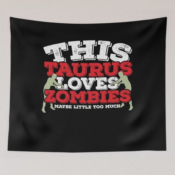 Item preview, Horoscope Zodiac Sign Taurus Loves Zombies designed and sold by TheCrazyBear.