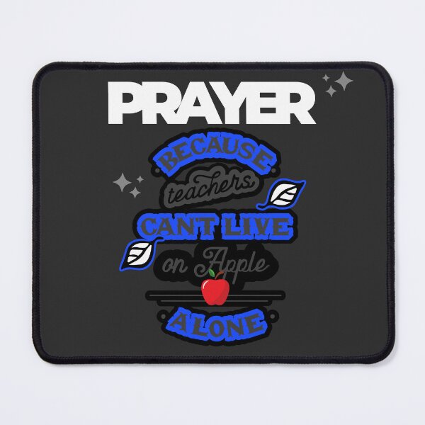 Item preview, Prayer, Because Teachers Can't Live on Apple Alone - Charcoal and White designed and sold by TheReporter1.