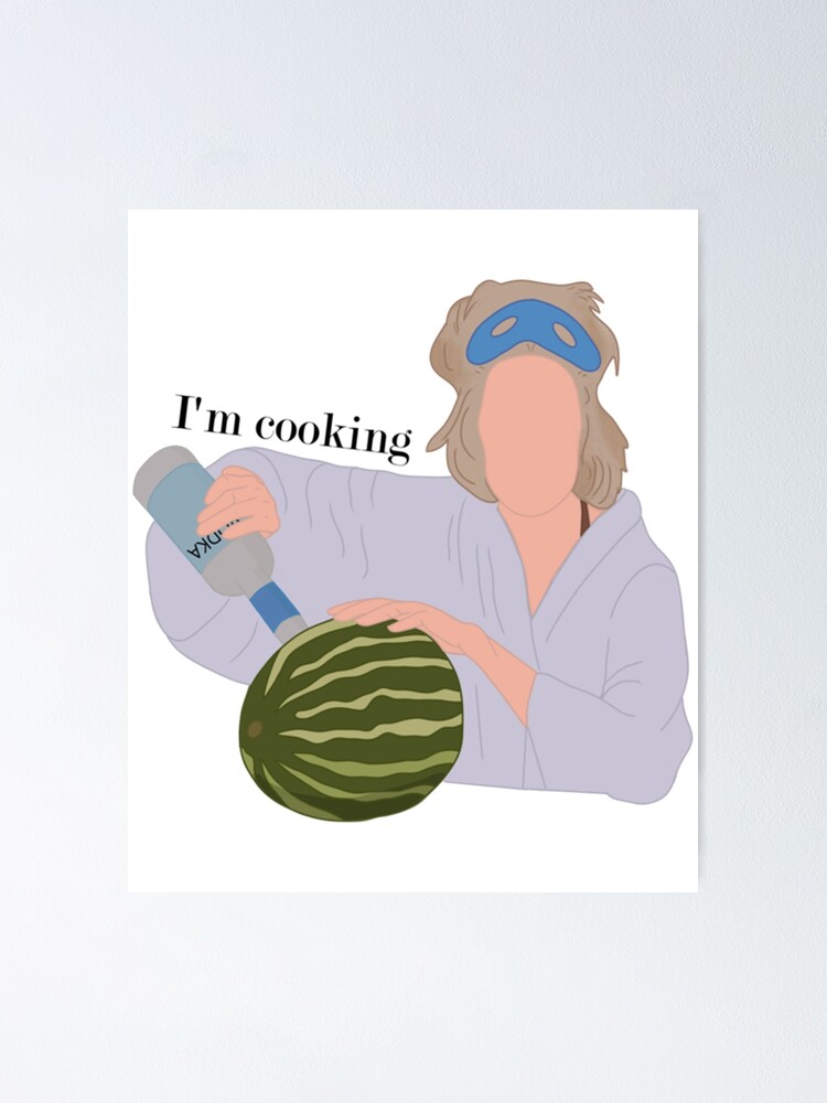"Grace and Frankie Vodka Watermelon " Poster for Sale by SisterHoodies