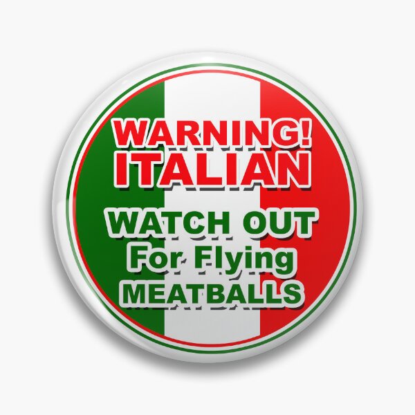 Item preview, Warning Italian, Watch out for flying MEATBALLS designed and sold by stevegraphix.