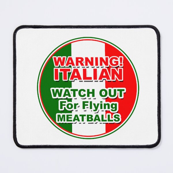 Item preview, Warning Italian, Watch out for flying MEATBALLS designed and sold by stevegraphix.