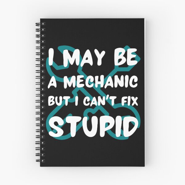 Item preview, I may be a mechanic but I can t fix stupid tools funny designed and sold by Randa Ranmania.