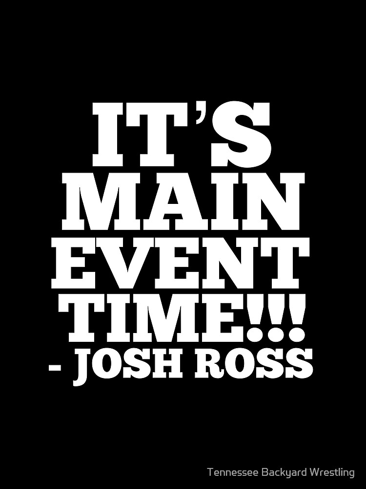 Thumbnail 3 of 3, Scarf, Josh Ross “It’s Main Event Time…” TBW Merchandise designed and sold by TroyVantrease5.