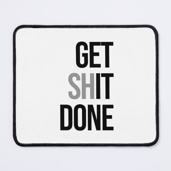 Item preview, Get Shit Done designed and sold by little-mars.