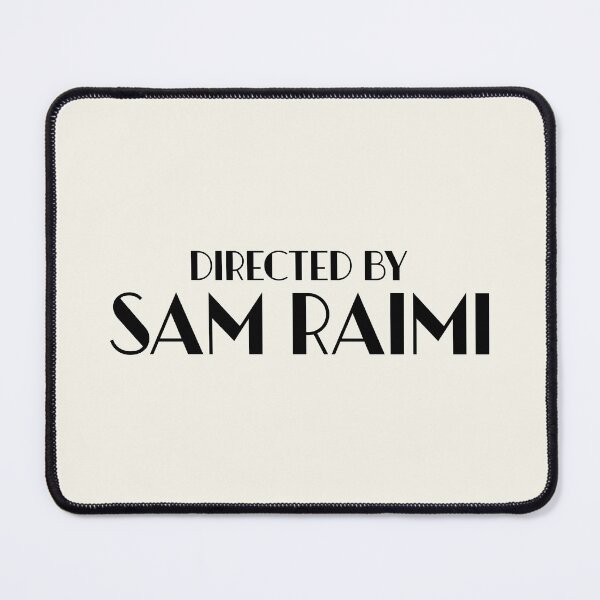 Item preview, Directed by Sam Raimi designed and sold by keilamariadesig.