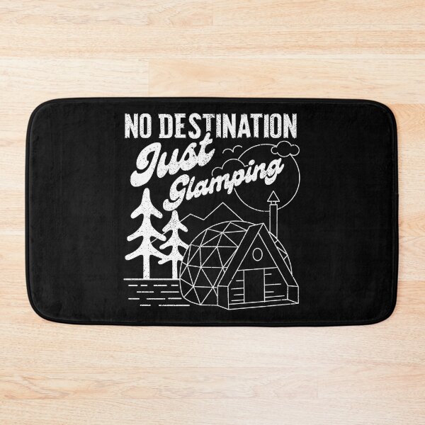 Item preview, No Destination Just Glamping designed and sold by sachpica.