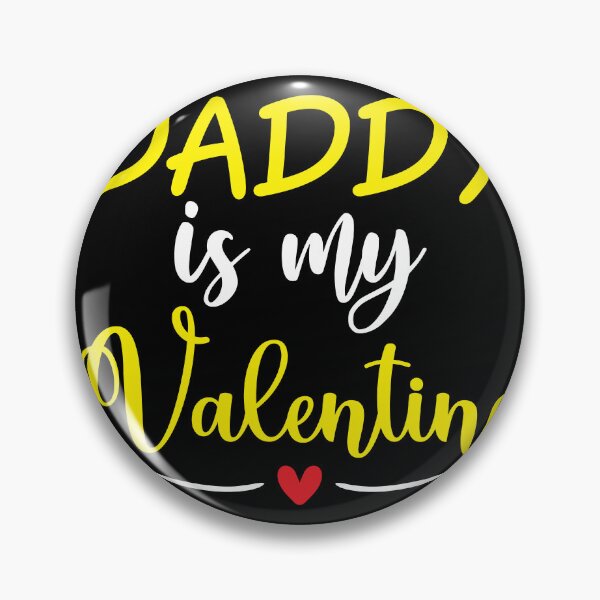 Item preview, daddy is my valentine designed and sold by earth wings.