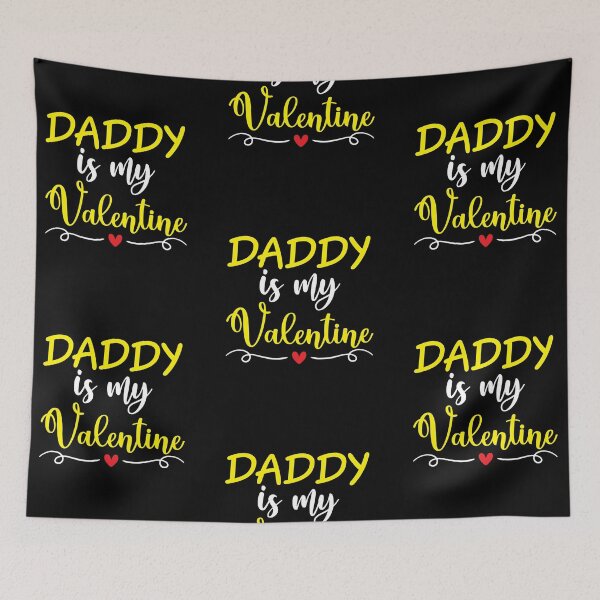 Item preview, daddy is my valentine designed and sold by earth wings.