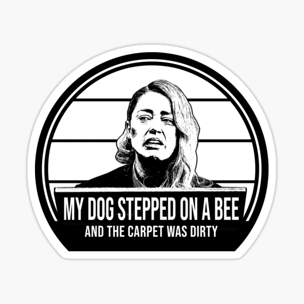 My dog stepped on a bee - My Dog Stepped On A Bee - Sticker