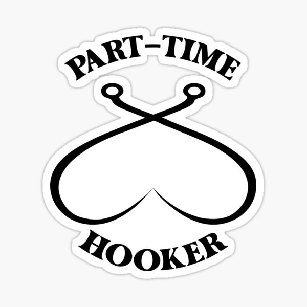  Part Time Hooker Fishing Fisher Angling Fisherman T