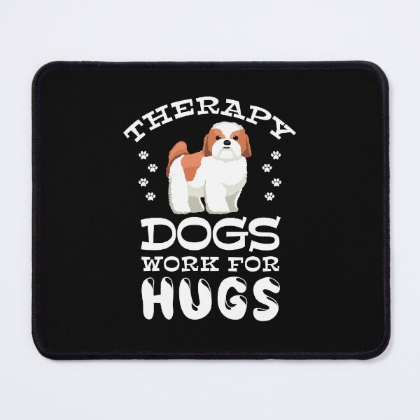 Item preview, Therapy Dogs Work For Hugs designed and sold by jaygo.