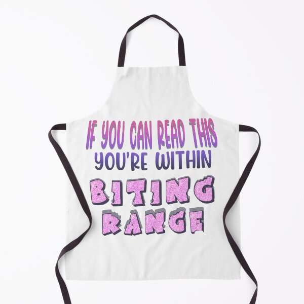 Item preview, If you can read this, you're within biting range designed and sold by W1LLAMINA.