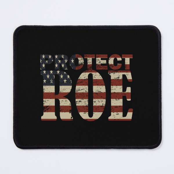 Item preview, Protect Roe Women's Rights Design designed and sold by MimsTees.
