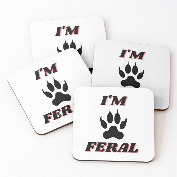 Item preview, I'm Feral - Feral Animal - Feral Essentials designed and sold by NotUrAverageART.