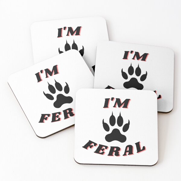 Item preview, I'm Feral - Feral Animal - Feral Essentials designed and sold by NotUrAverageART.