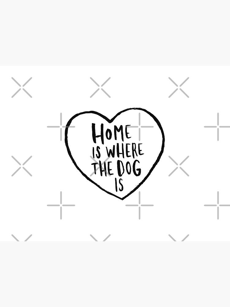 Home Is Where The Dog Is by meandthemoon