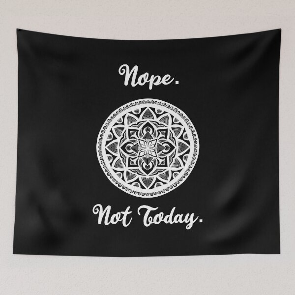 Item preview, Nope. Not Today. Mandala  designed and sold by EmyBeeDesigns.