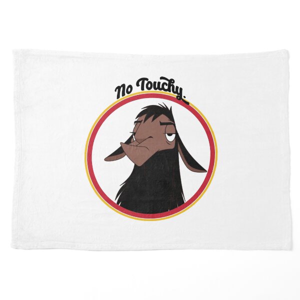 Kuzco NO TOUCHY sad llama emperor's new groove emperor david spade back off no touch funny gift Pet Blanket