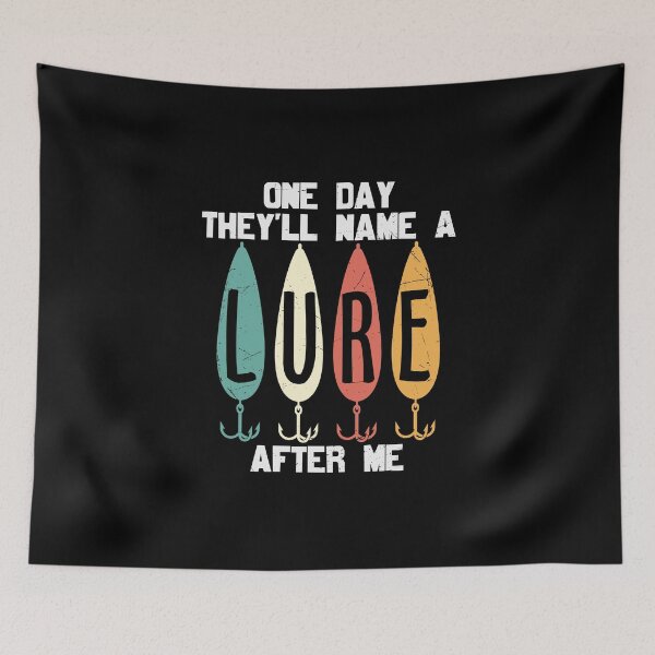 Item preview, One day they will name a lure after me designed and sold by pnkpopcorn.