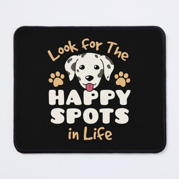 Item preview, Dalmatian Lover Look for the Happy Spots in Life designed and sold by jaygo.