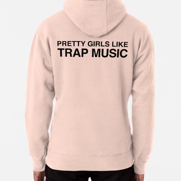 Pretty girls like trap music - Drake and 2 Chainz - More Life - Sacrifices  Pullover Hoodie for Sale by C40-LIBERTY