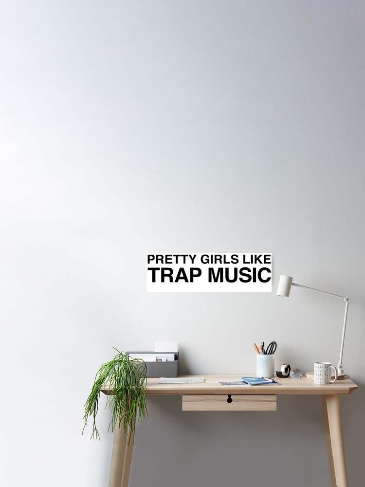 Pretty girls like trap music - Drake and 2 Chainz - More Life - Sacrifices  | Poster