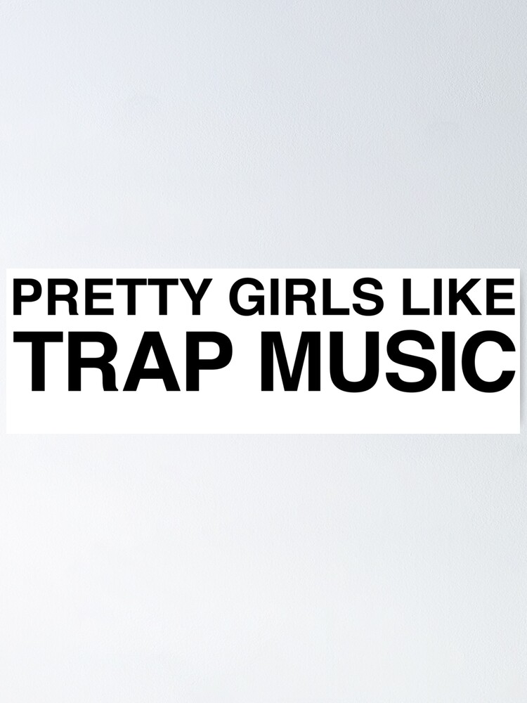 Pretty girls like trap music - Drake and 2 Chainz - More Life - Sacrifices  | Poster