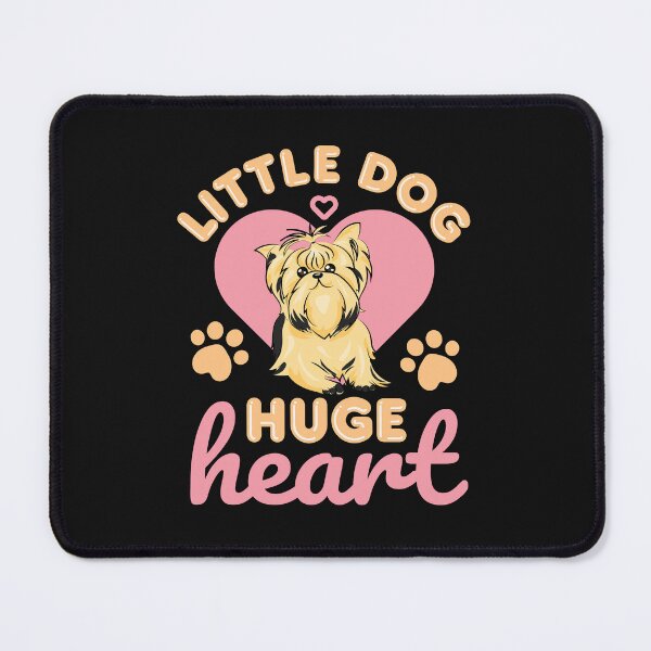 Item preview, Little Dog Huge Heart Cute Yorkshire Terrier Yorkie designed and sold by jaygo.
