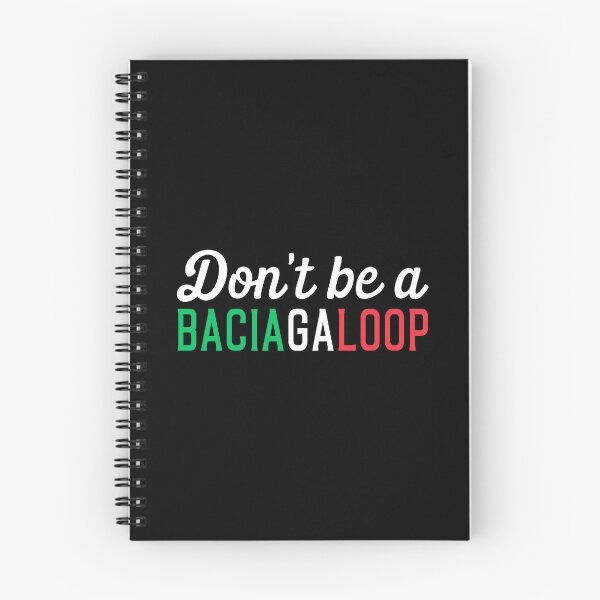 Item preview, Don't Be A Baciagaloop - Funny Italian Italian American Slang designed and sold by T-shirt For You.