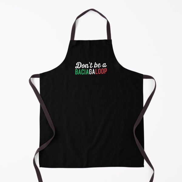 Item preview, Don't Be A Baciagaloop - Funny Italian Italian American Slang designed and sold by T-shirt For You.