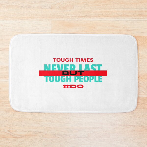 Item preview, Tough times never last, but tough people do designed and sold by sama-stylish.
