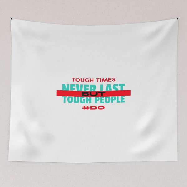 Item preview, Tough times never last, but tough people do designed and sold by sama-stylish.