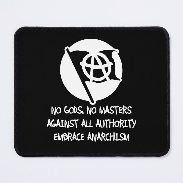 Item preview, No gods, no masters, against all authority, embrace anarchism designed and sold by TheFoolsGallery.