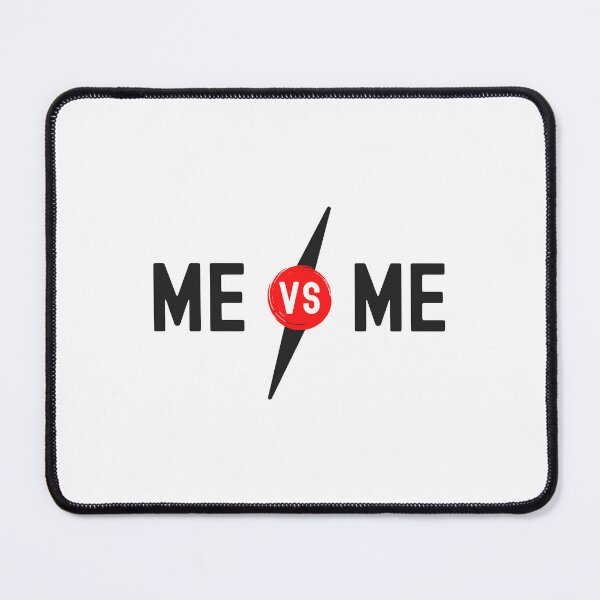 Item preview, ME VS ME INSPIRING MOTIVATIONAL QUOTE designed and sold by appareltolove.