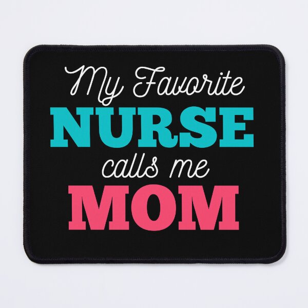 Item preview, My favorite nurse calls me Mom designed and sold by Oreo2020 Creations.
