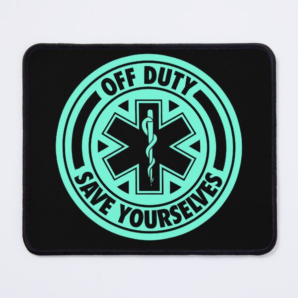 Item preview, Off Duty Save Yourselves Funny EMT  designed and sold by BOBSMITHHHHH.
